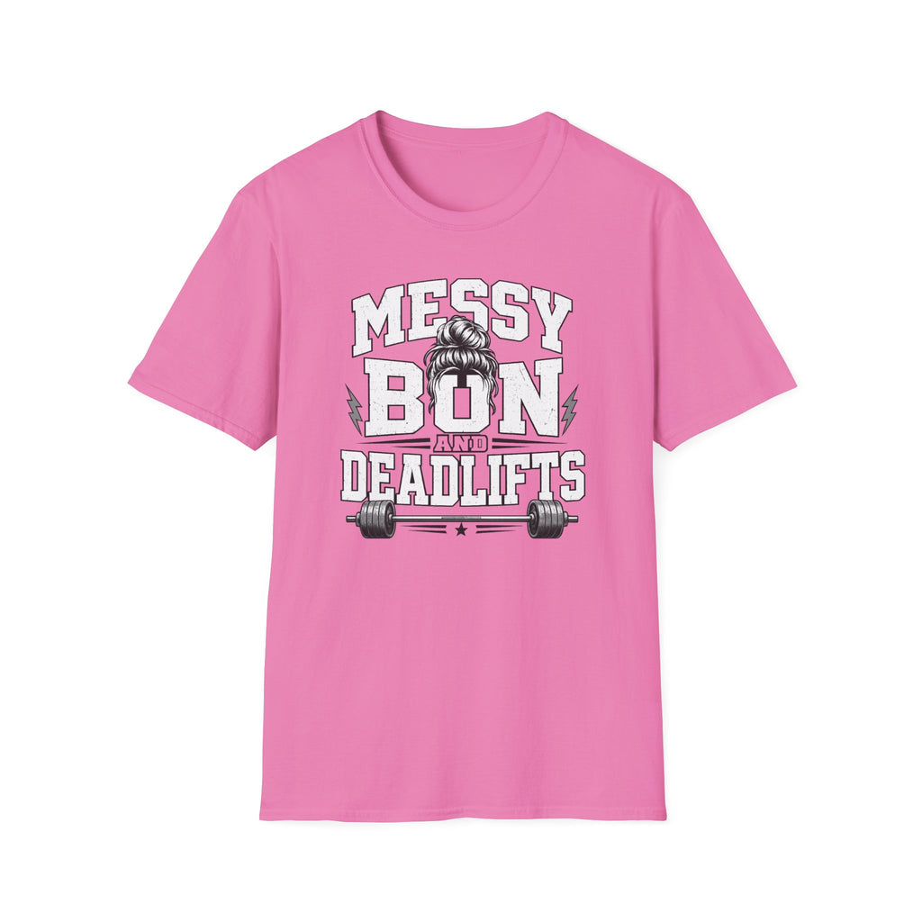 Messy Bun And Deadlifts T-Shirt