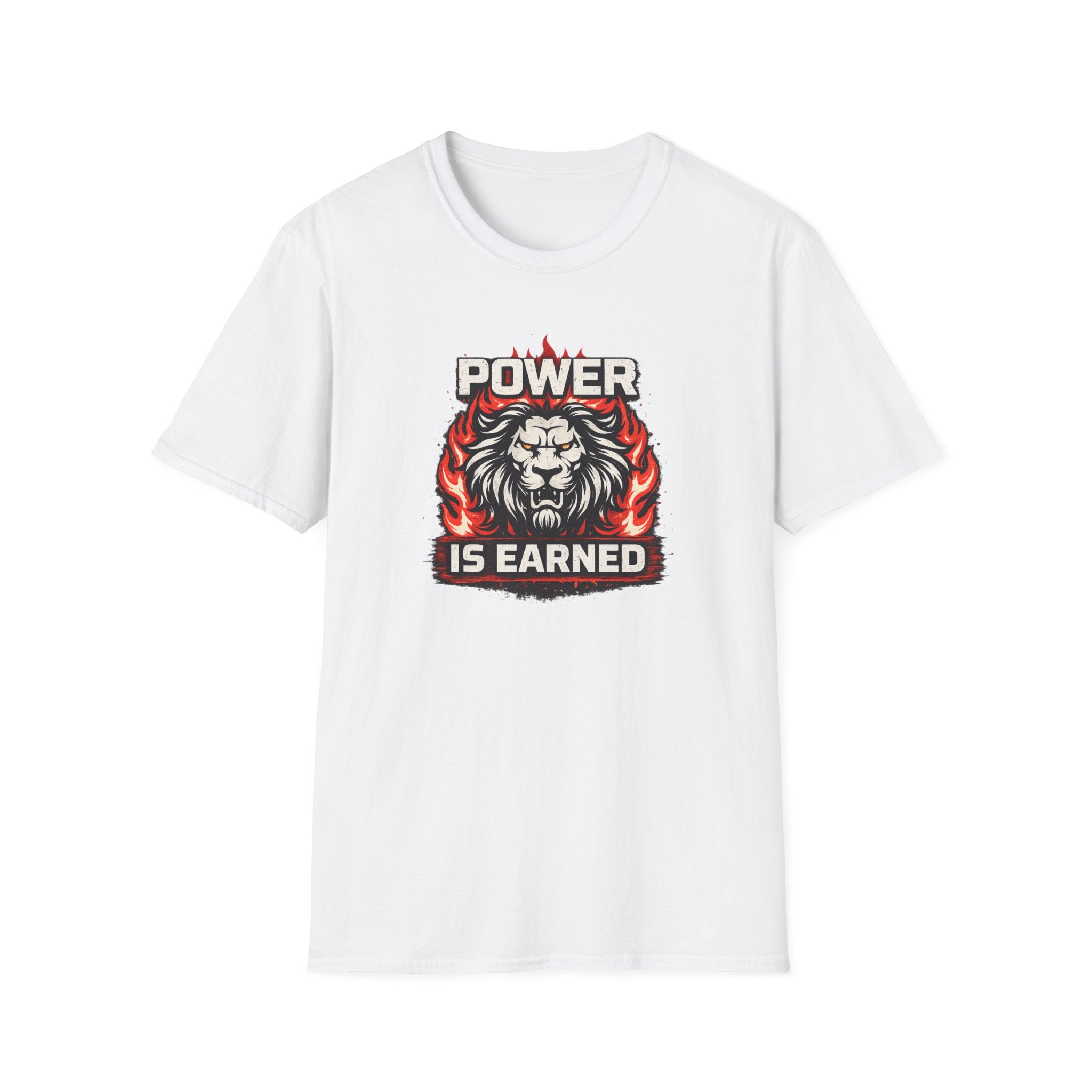 Power Is Earned T-Shirt