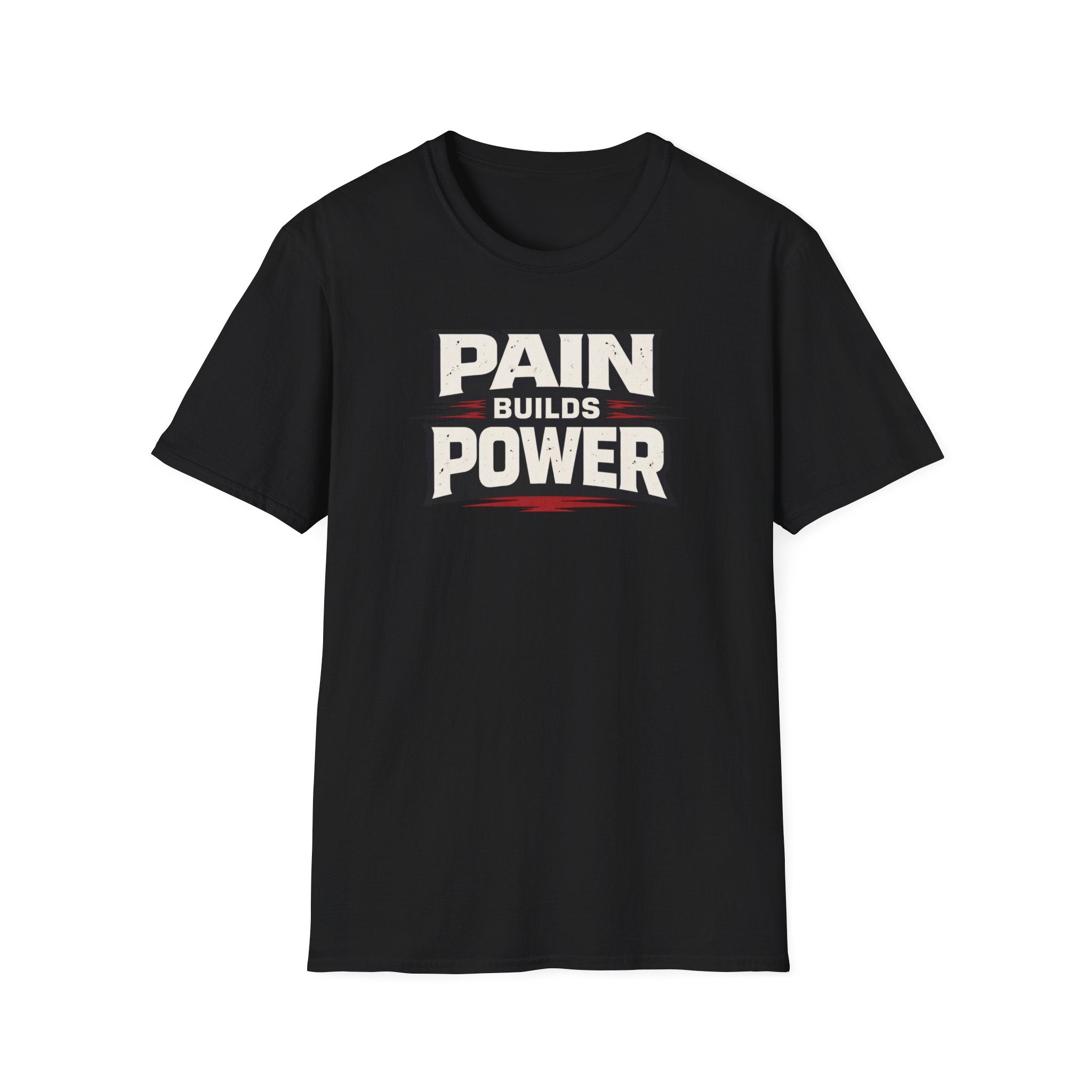 Pain Builds Power T-Shirt