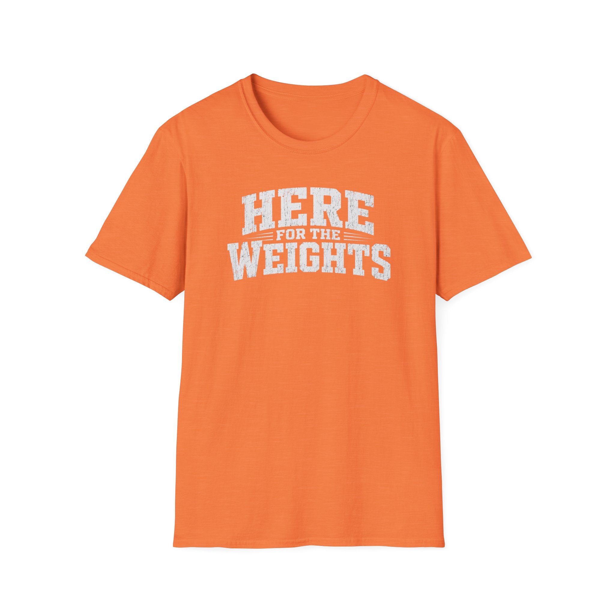 Here For The Weights T-Shirt
