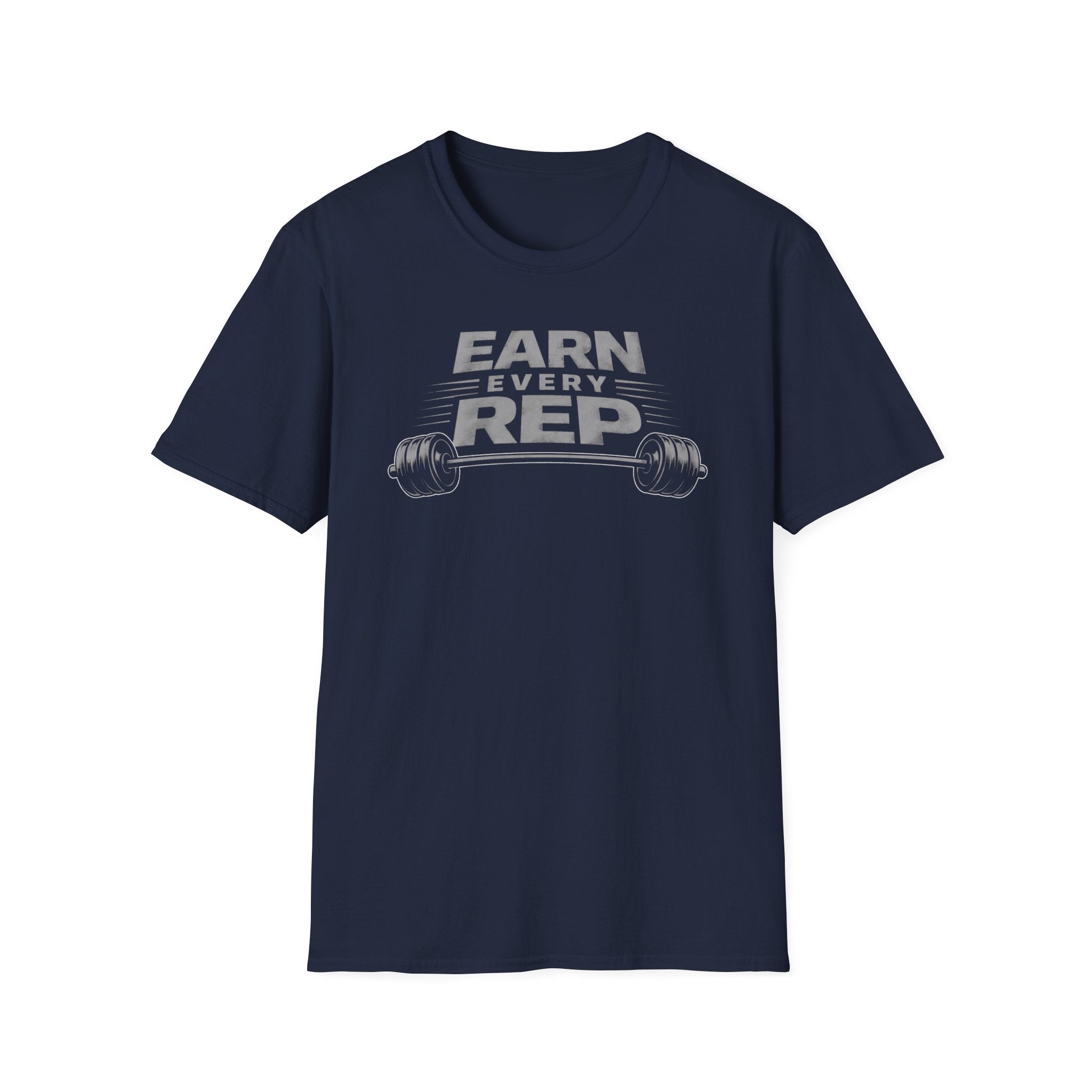Earn Every Rep T-Shirt