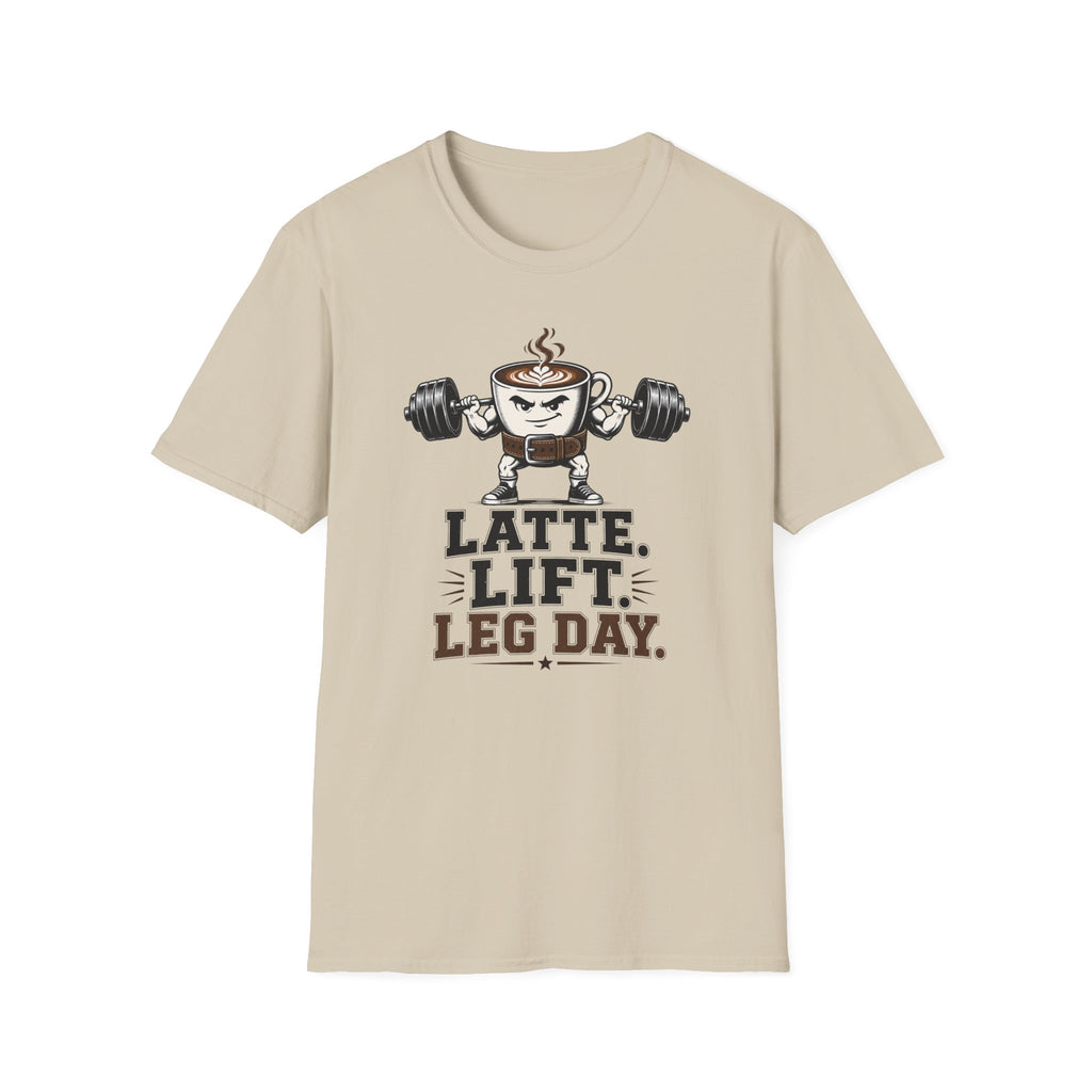Latte. Lift. Leg Day T-Shirt