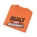 Built Not Bought T-Shirt