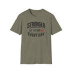 Stronger Every Day T-Shirt