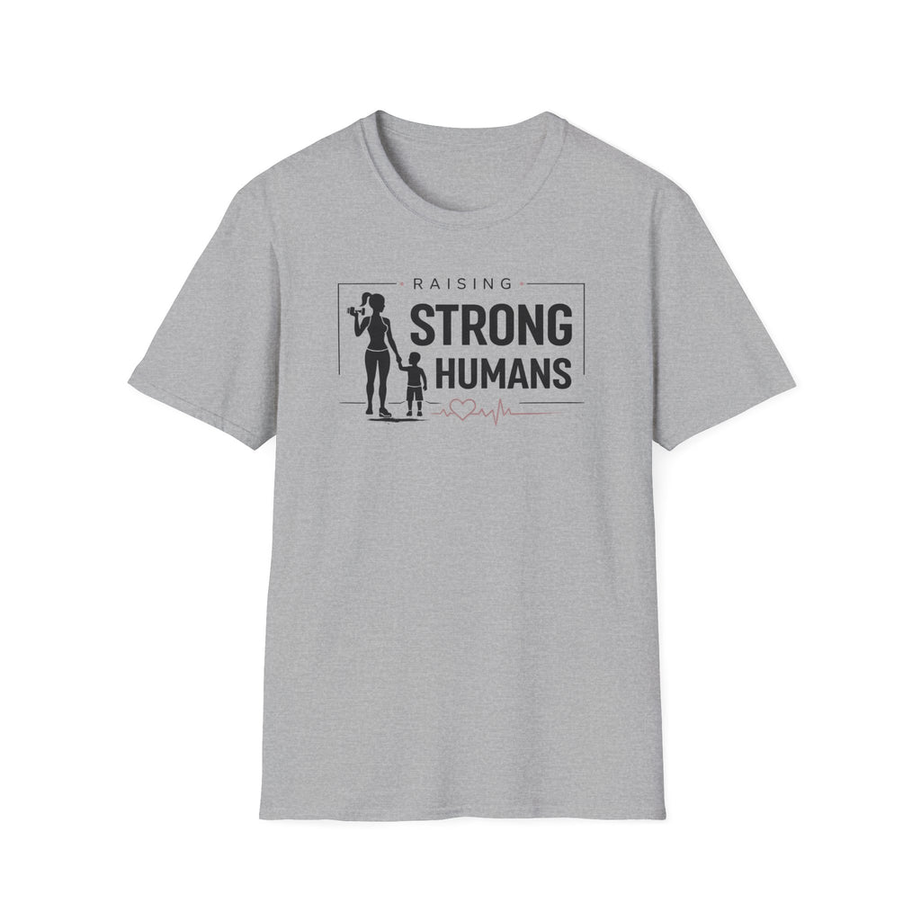 Raising Strong Humans T-Shirt