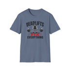 Deadlifts Fix Everything T-Shirt