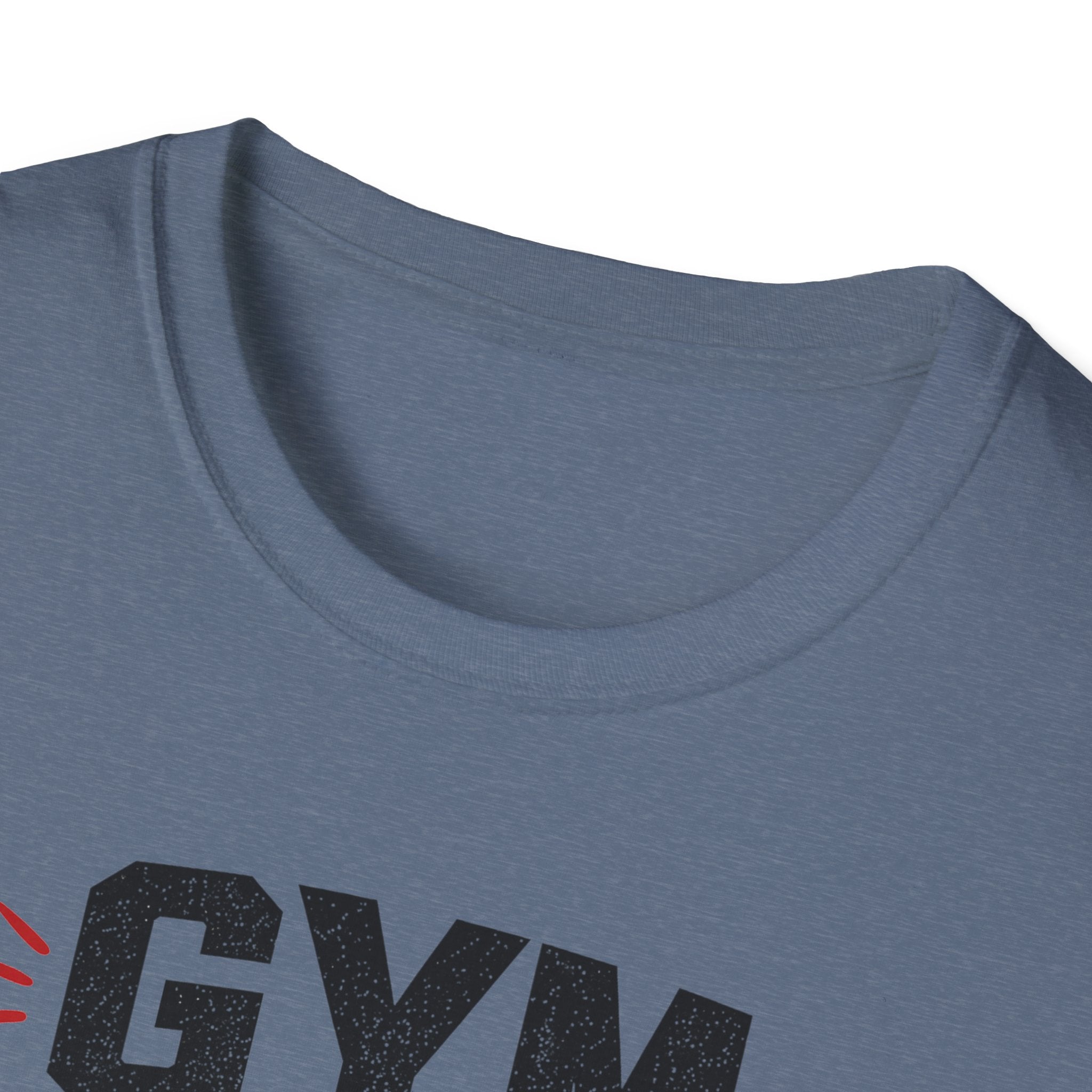 Gym First Everything Else Later T-Shirt