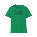 Discipline Builds StrengthT-Shirt