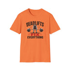 Deadlifts Fix Everything T-Shirt