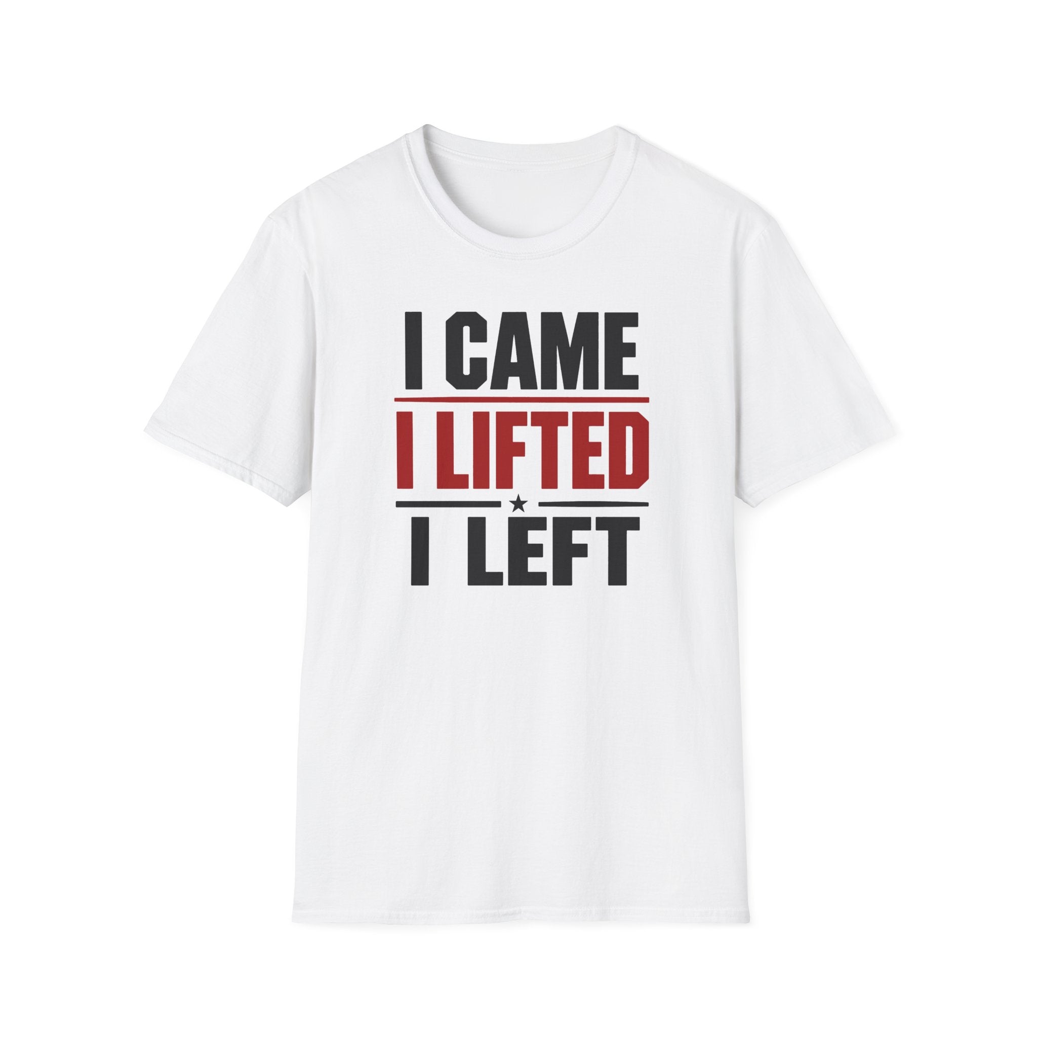 I Came I Lifted I Left T-Shirt