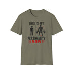 This Is My Personality Now T-Shirt