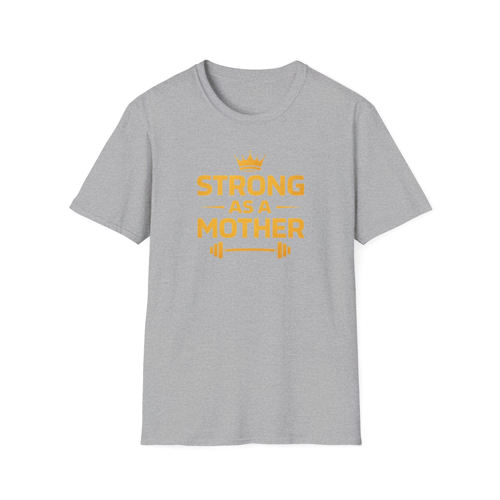 Strong As A Mother T-Shirt