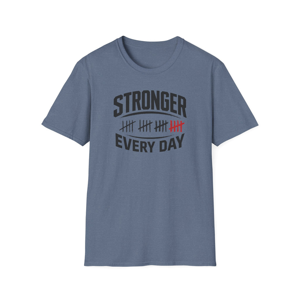 Stronger Every Day T-Shirt