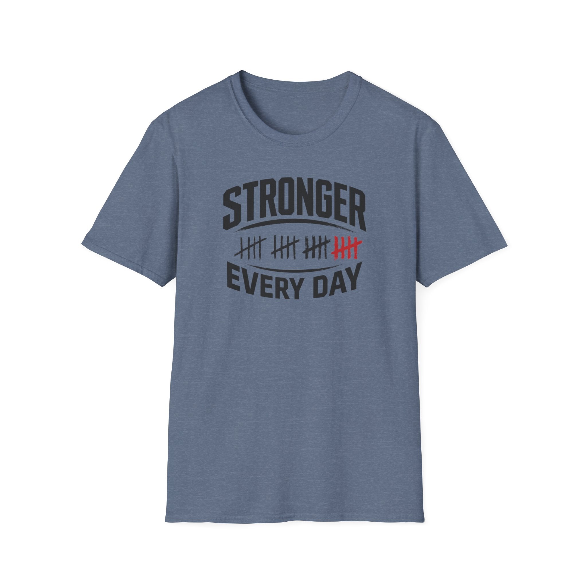 Stronger Every Day T-Shirt