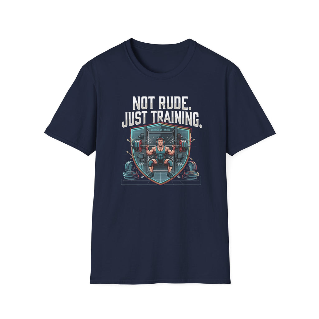 Not  Rude Just Training T-Shirt