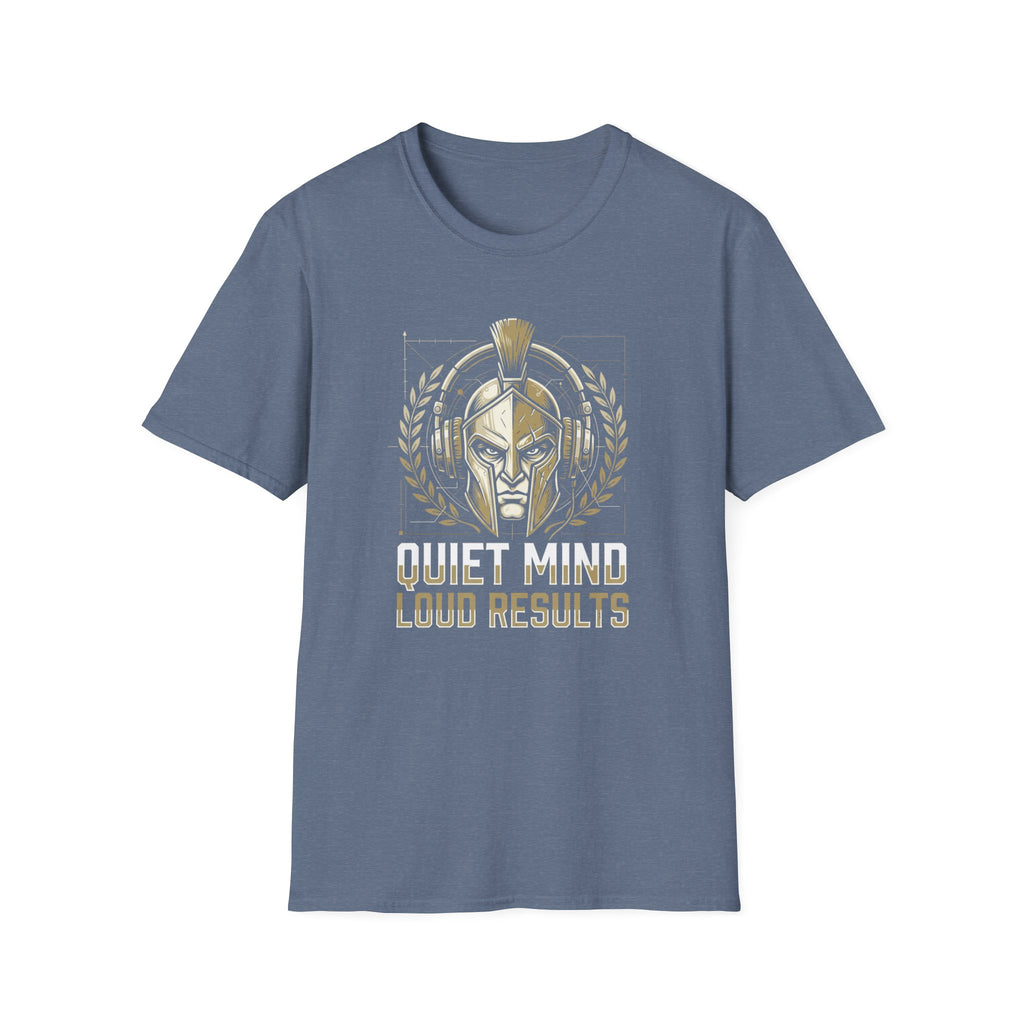 Quiet Mind Loud Results T-Shirt