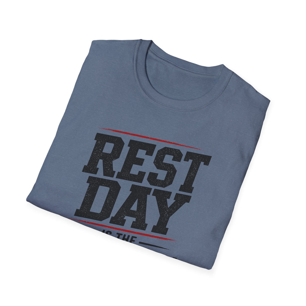 Rest Day Is The Worst Day T-Shirt