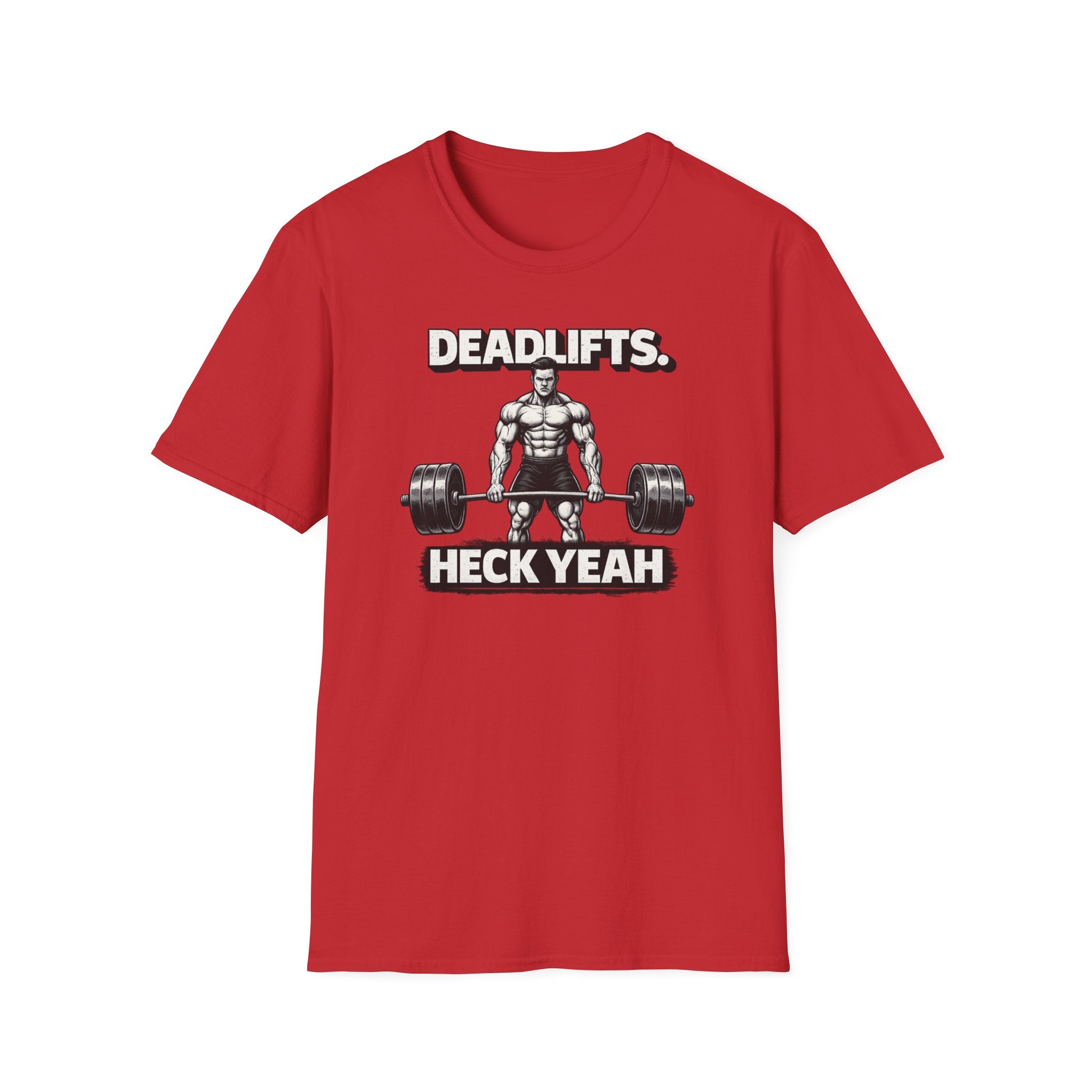 Deadlifts Heck Yeah T-Shirt