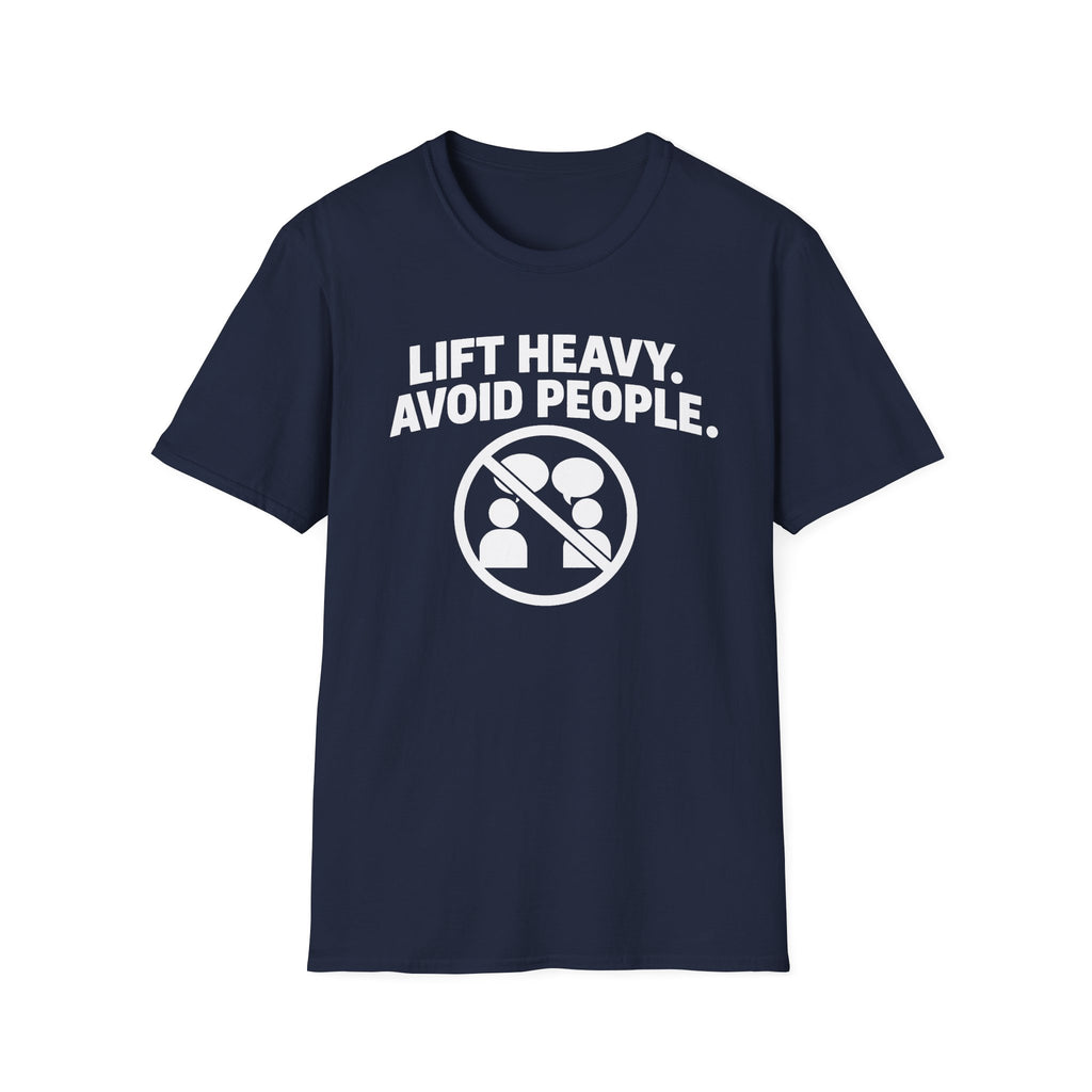 Lift Heavy Avoid People T-Shirt