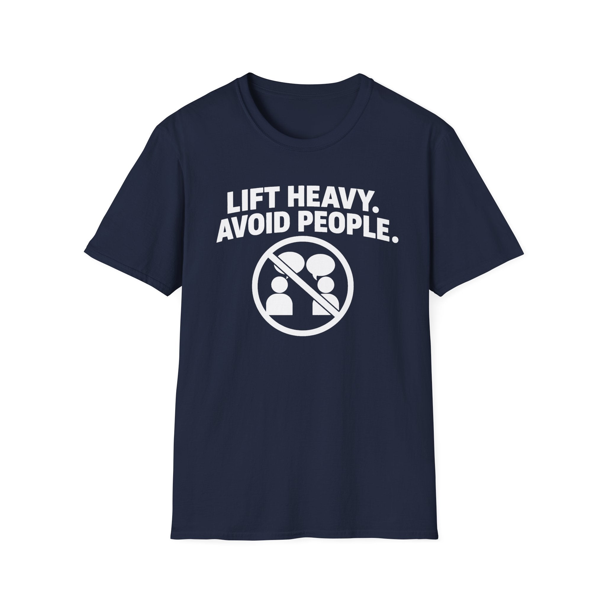 Lift Heavy Avoid People T-Shirt