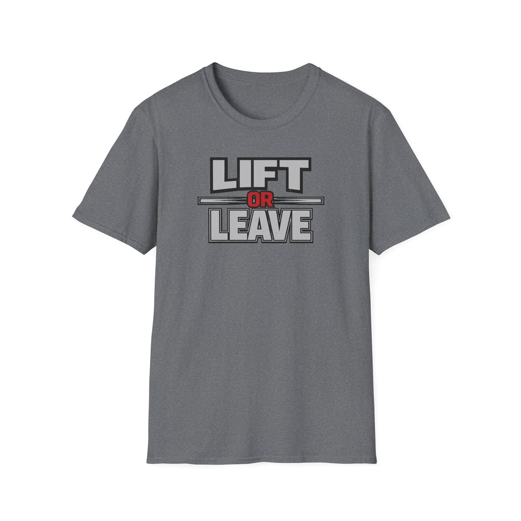 Lift Or Leave T-Shirt