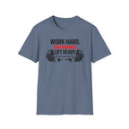 Work Hard Stay Humble Lift Heavy T-Shirt