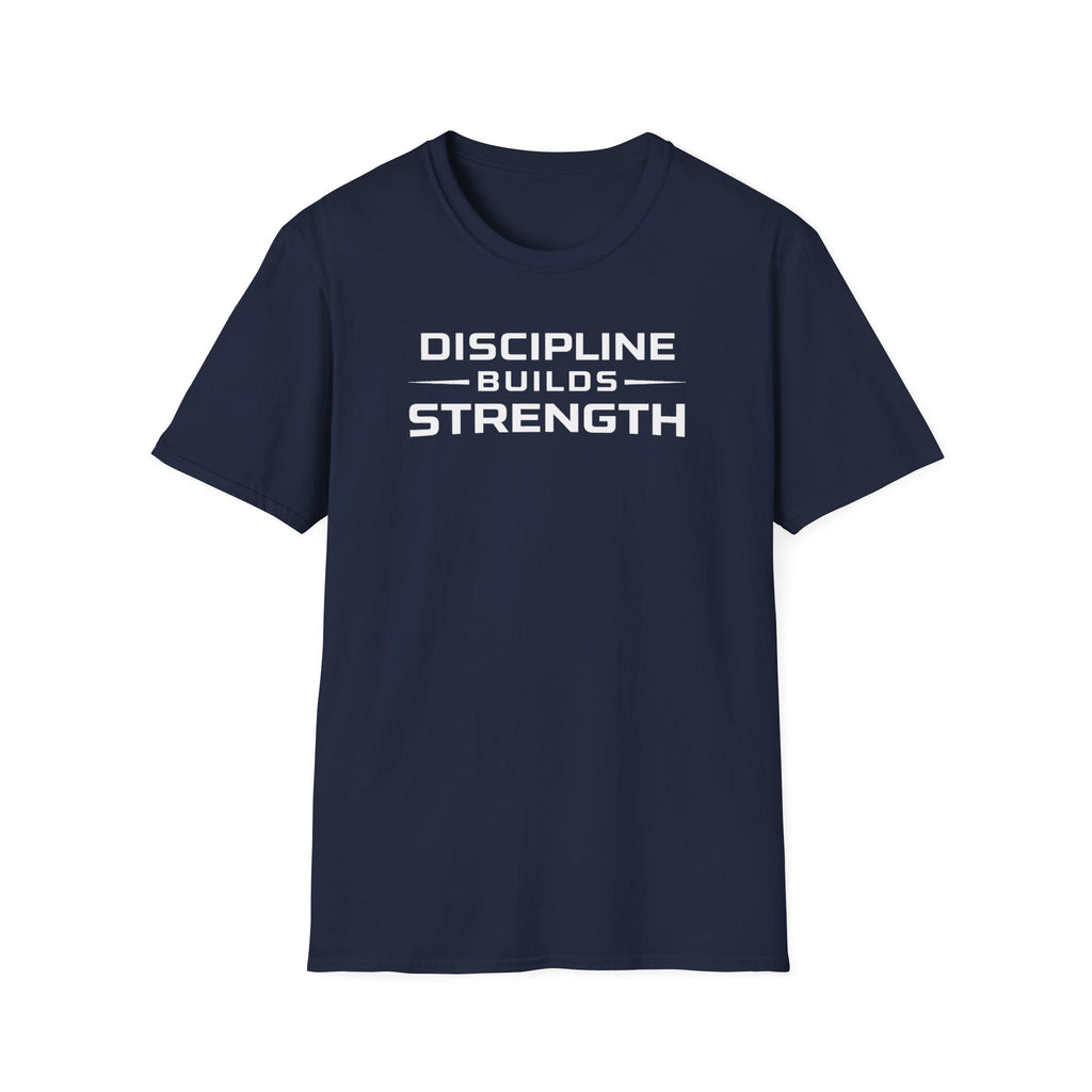 Discipline Builds StrengthT-Shirt