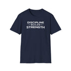 Discipline Builds StrengthT-Shirt