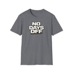 No Days Off T-Shirt