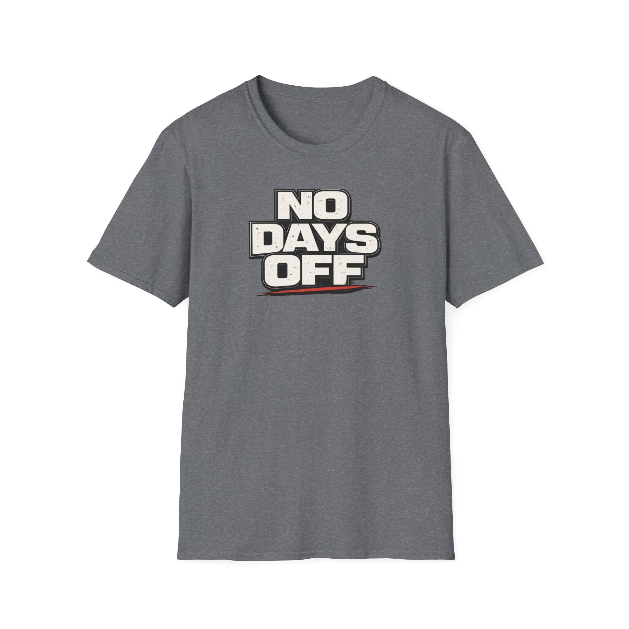 No Days Off T-Shirt