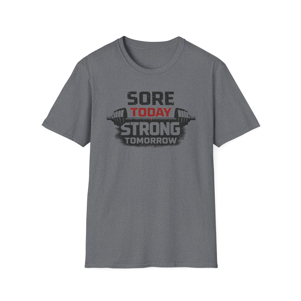 Sore Today Strong Tomorrow T-Shirt