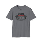 Sore Today Strong Tomorrow T-Shirt