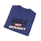 Built Not Bought T-Shirt