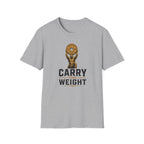 Carry The Weight T-Shirt