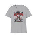 Currently Avoiding Cardio T-Shirt