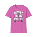 Messy Bun And Deadlifts T-Shirt