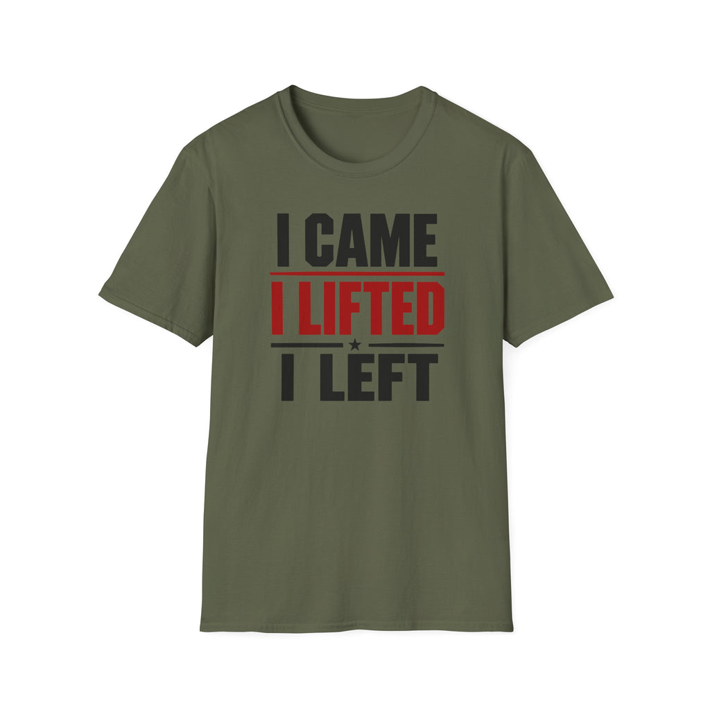 I Came I Lifted I Left T-Shirt