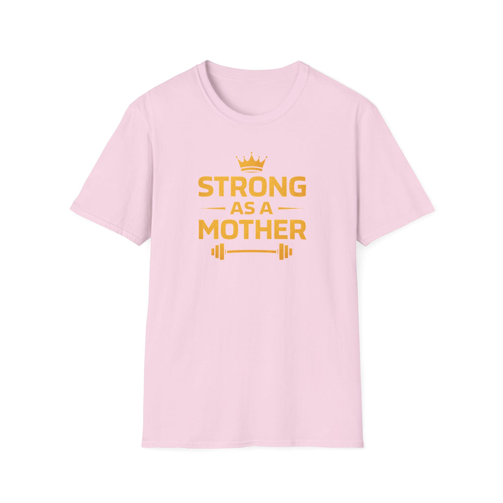 Strong As A Mother T-Shirt
