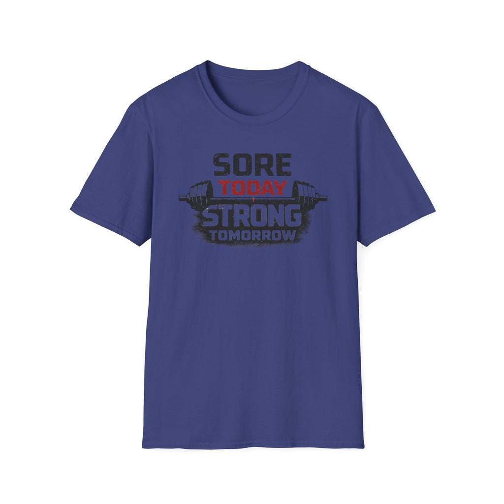 Sore Today Strong Tomorrow T-Shirt