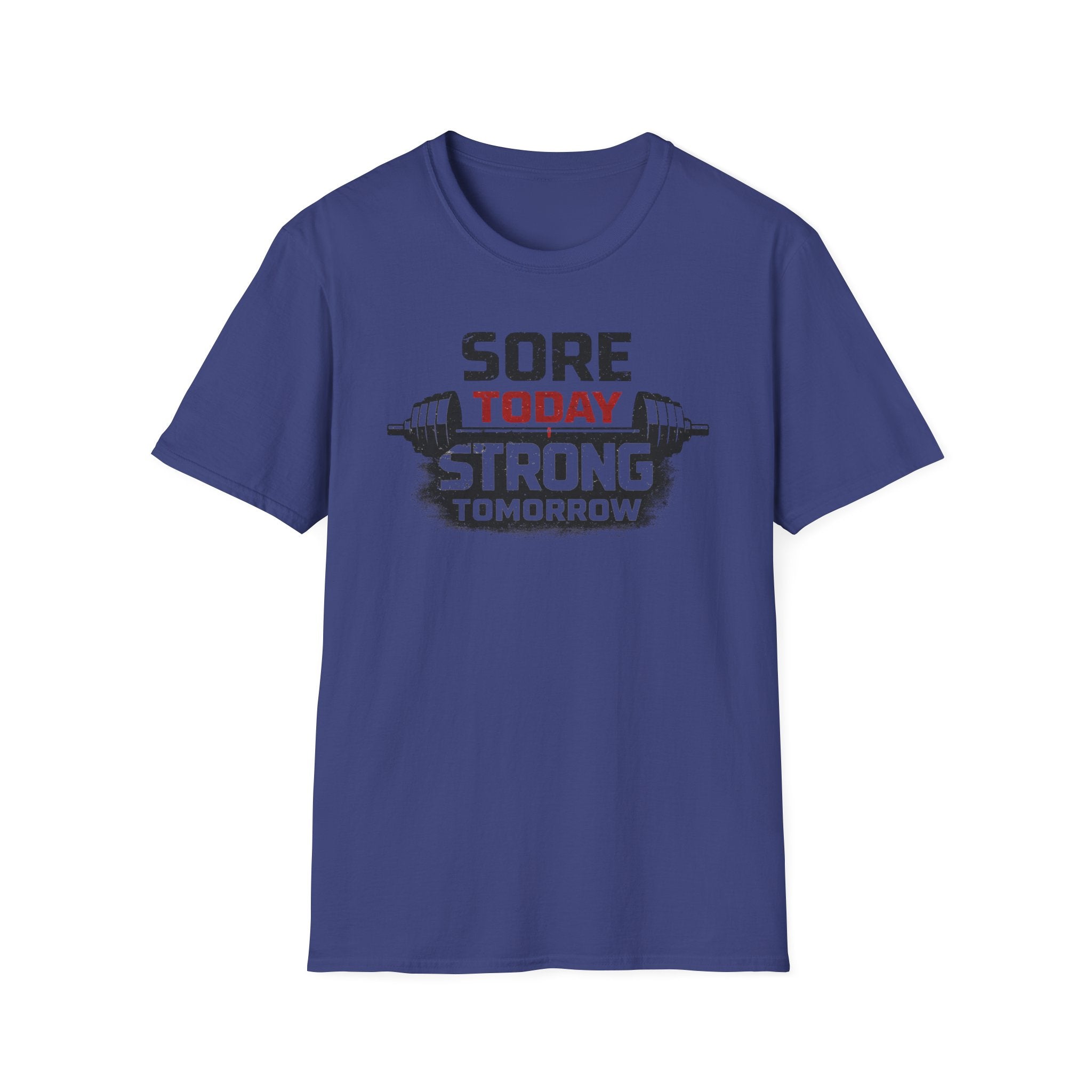 Sore Today Strong Tomorrow T-Shirt
