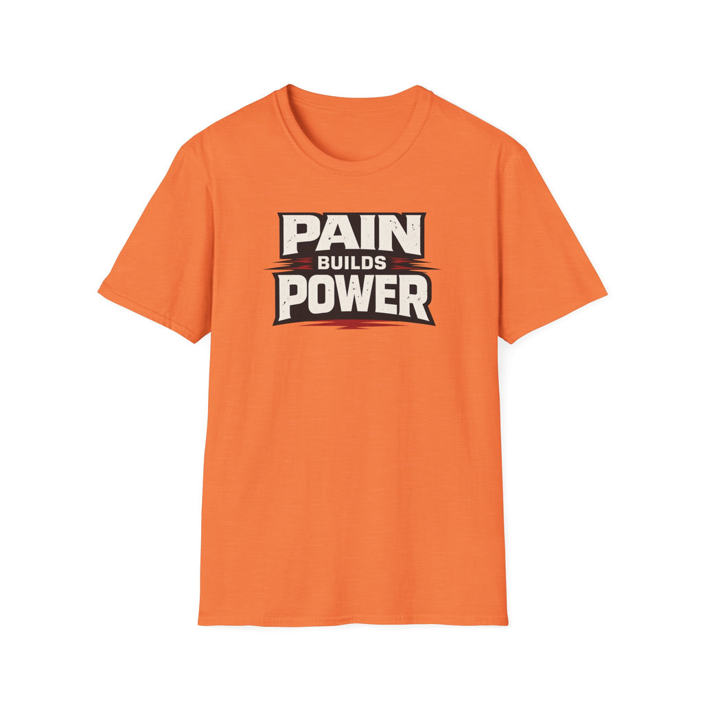 Pain Builds Power T-Shirt