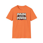 Pain Builds Power T-Shirt