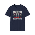 Deadlifts Fix Everything T-Shirt
