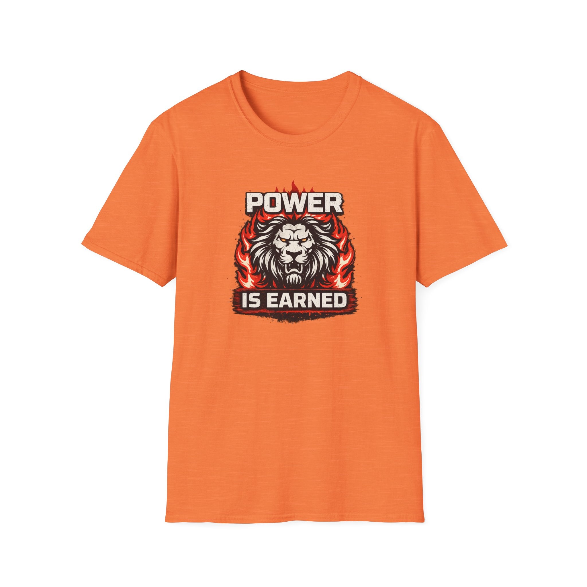 Power Is Earned T-Shirt