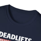 Deadlifts before Deadlines T-Shirt