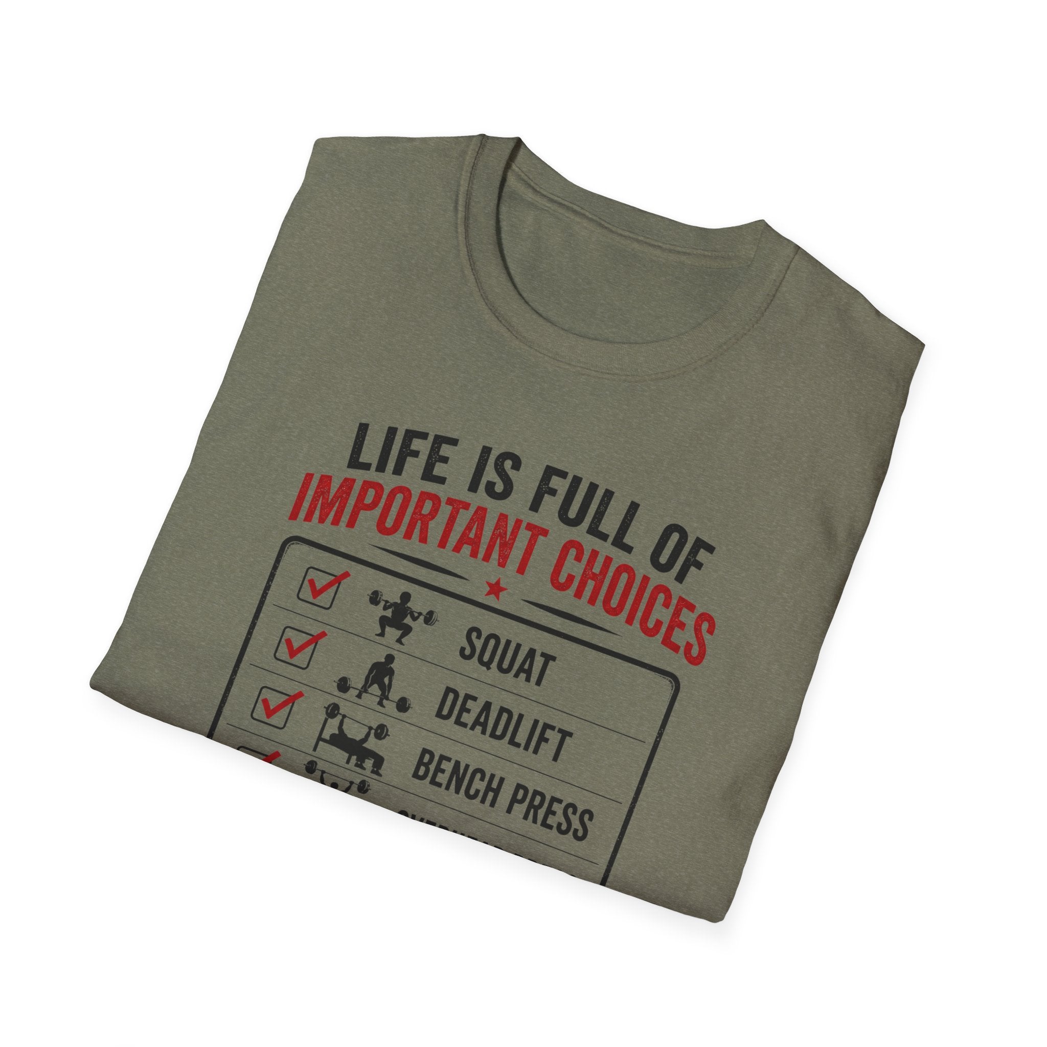 Life Is Full Of Important Choices T-Shirt