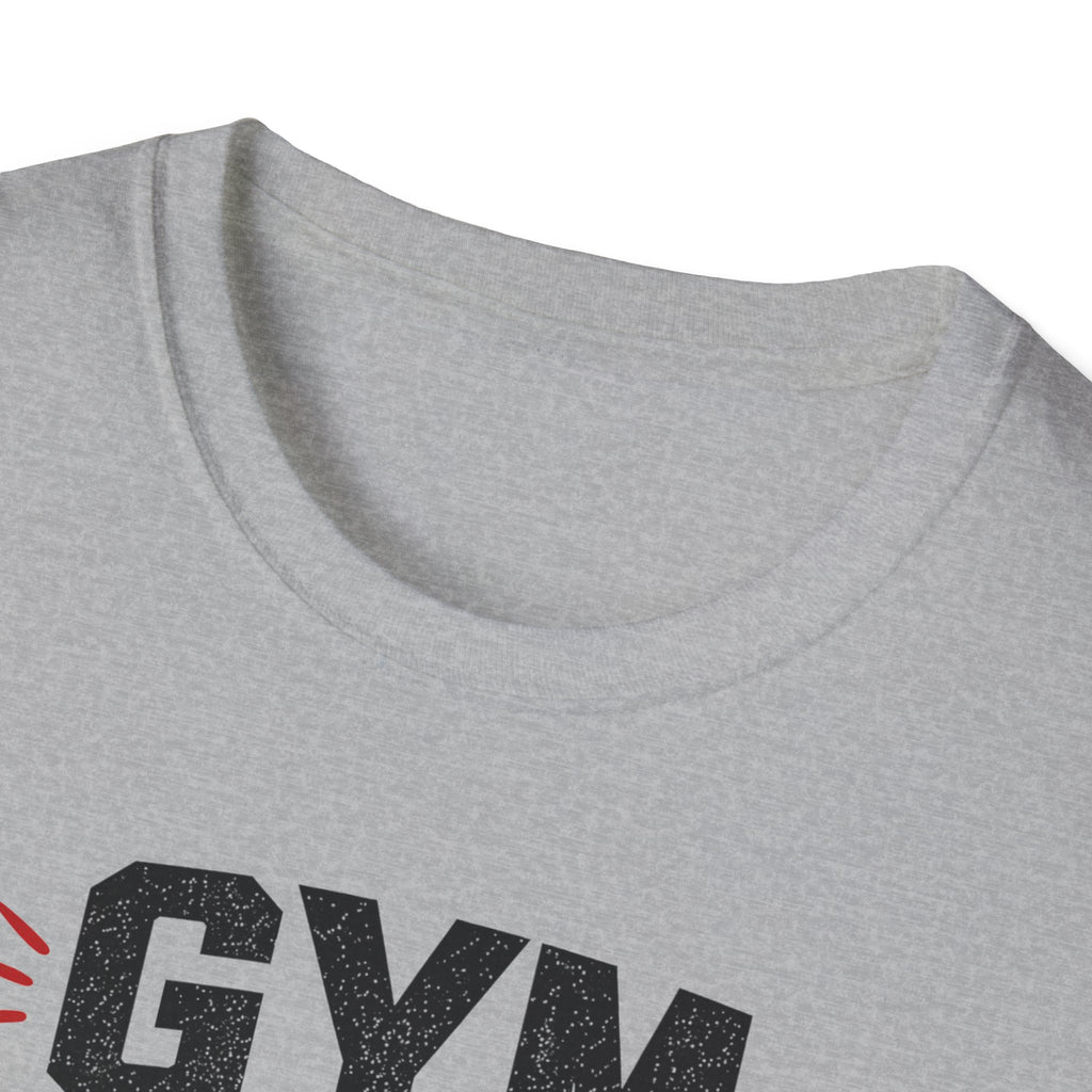 Gym First Everything Else Later T-Shirt