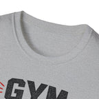 Gym First Everything Else Later T-Shirt