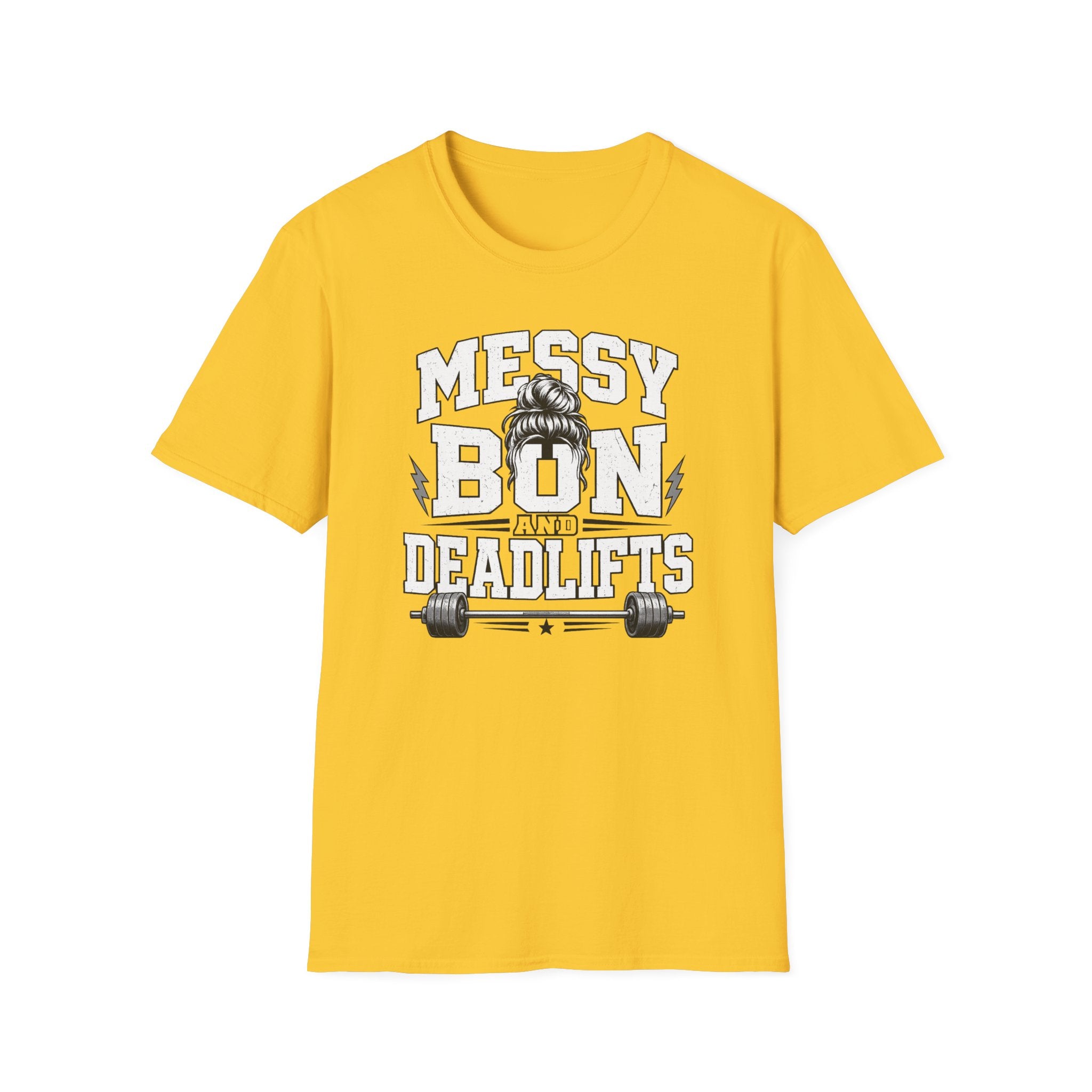 Messy Bun And Deadlifts T-Shirt