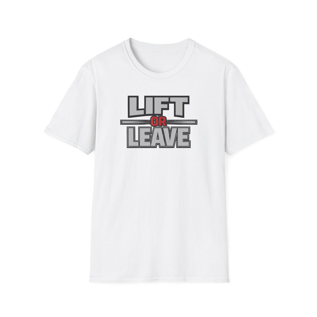 Lift Or Leave T-Shirt
